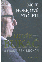 kniha Moje hokejové století Autobiografie, Jota 2018