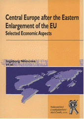 kniha Central Europe after the eastern enlargement of the EU selected economic aspects, Aleš Čeněk 2011