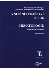 kniha Vnitřní lékařství. Díl III b, - Hematologie, Karolinum  2001