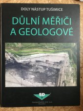 kniha Důlní měřiči a geologové Doly Nástup Tušimice, Agentura Victory 2011