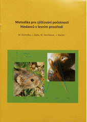 kniha Metodika pro zjišťování početnosti hlodavců v lesním prostředí, Ústav biologie obratlovců AV ČR 2012