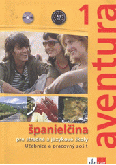 kniha Aventura 1 španielčina pre stredné a jazykové školy : učebnica a pracovný zošit, Klett 2009