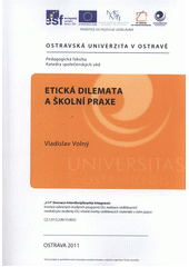 kniha Etická dilemata a školní praxe, Ostravská univerzita v Ostravě 2011