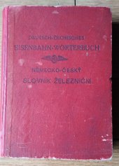 kniha Německo-český slovník ŽELEZNIČNI, Vydavatelské družstvo českých úředníků železničních 1923