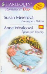 kniha Překvapeni láskou Španělské líbánky, Harlequin 2003