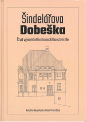 kniha Šindelářova Dobeška  čtvrť výjimečného branického stavitele, s.n. 2022