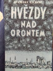 kniha Hvězdy nad Orontem, Svobodné slovo - Melantrich 1958