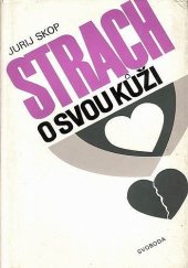 kniha Strach o svou kůži, Svoboda 1981