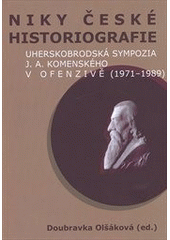 kniha Niky české historiografie uherskobrodská sympozia J.A. Komenského v ofenzivě (1971-1989), Pavel Mervart 2012