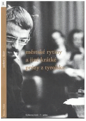 kniha Městské rytiny a jiné krátké prózy z Tyrolska, Burian a Tichák 2008