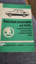 kniha Škoda 1000MB až 110L Nejdůležitější amatérsky vyměnitelné díly, Nakladatelství dopravy a spojů 1973