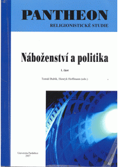 kniha Náboženství a politika 1. část, Univerzita Pardubice 2007