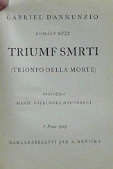 kniha Romány růže = [Trionfo della morte] : Triumf smrti, Jaroslav A. Růžička 1929