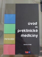 kniha Úvod do preklinické medicíny patologi, 3. LF UK 2013