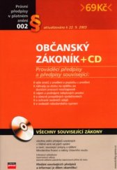 kniha Občanský zákoník [prováděcí předpisy a předpisy související : všechny související zákony : aktualizováno k 22.9.2003, CPress 2003