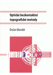 kniha Optické bezkontaktní topografické metody, Univerzita Palackého v Olomouci 2012