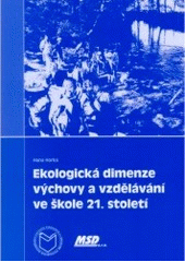 kniha Ekologická dimenze výchovy a vzdělávání ve škole 21. století, Katedra pedagogiky pedagogické fakulty MU 2005