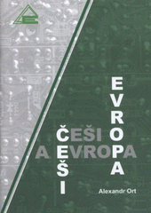 kniha Češi a Evropa, Pro občanské sdružení Dům Evropy Praha vydal AgAkcent 2008