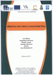 kniha Příručka pro práci s nadanými žáky, Vysoká škola báňská - Technická univerzita Ostrava 2012