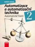 kniha Automatizace a automatizační technika 2 Automatické řízení, CPress 2014