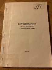 kniha Nezaměstnanost - nizozemská zkušenost a československá realita mezin. konf. Brno 4.-6. června 1991, filoz. fak. Masarykovy univ. [a] Hogeschool de Horst, Driebergen : sborník přednášek : určeno pro posl. filoz. fakulty aodb. veřejnost, Masarykova univerzita 1991