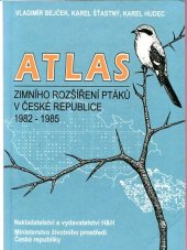 kniha Atlas zimního rozšíření ptáků v České republice 1982-1985, H & H 1995