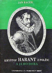 kniha Kryštof Harant z Polžic a jeho doba. 3. díl. - Dílo literární a hudební, Univerzita Jana Evangelisty Purkyně, Filozofická fakulta 1973