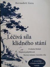 kniha Léčivá síla klidného stání  Uvolnění blokád, zlepšení pohyblivosti , Anag 2021