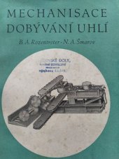 kniha Mechanisace dobývání uhlí Operativní pomůcka pro nižší, stř. i vyš. techn. kádry v provozu našich uhelných dolů, Průmyslové vydavatelství 1952