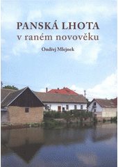 kniha Panská Lhota v raném novověku, Městský úřad v Brtnici 2008