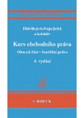 kniha Kurs obchodního práva. Obecná část, - Soutěžní právo, C. H. Beck 2004