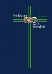 kniha Kolikrát se ještě narodím?, Repronis 2011