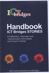 kniha ICT BRIDGES stories - handbook project ICT BRIDGES "Information and Communication Technologies as a Force for Change" CZ/08/LLP-PS/LdV/001, lifelong learning program international partnership of Leonardo da Vinci programme, Vysoká škola báňská - Technická univerzita Ostrava 2010