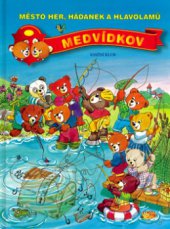 kniha Medvídkov město her, hádanek a hlavolamů, Knižní klub 2006