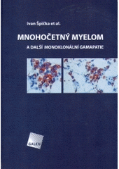 kniha Mnohočetný myelom a další monoklonální gamapatie, Galén 2004