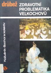 kniha Drůbež Zdravotní problematika velkochovů, SZN 1979
