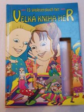 kniha Velká kniha her 15 společenských her, Svojtka a Vašut 1995