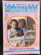 kniha Dlouhá cesta za štěstím Dvě děti touží po trošce štěstí a lásky, MOBA 1994