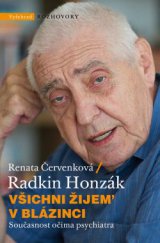 kniha Všichni žijem´ v blázinci Současnost očima psychiatra, Vyšehrad 2014