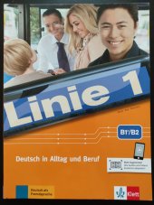 kniha Linie 1 B1+/B2 Deutsch in Alltag und Beruf , Ernst Klett Sprachen 2018