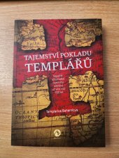 kniha Tajemství pokladu templářů Největší středověké tajemství odolává už více než 700 let, Machart 2021