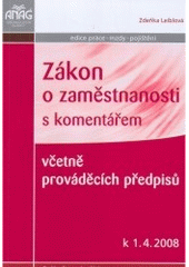 kniha Zákon o zaměstnanosti s komentářem včetně prováděcích předpisů k 1.4. 2008, Anag 2008