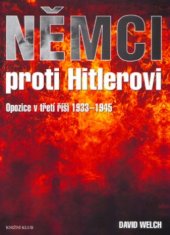 kniha Němci proti Hitlerovi opozice v třetí říši 1933-1945, Knižní klub 2005