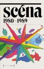 kniha Scéna 1980-1989, Pražská scéna 2018