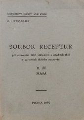 kniha Soubor receptur II. díl  - Masa - pro stravování žáků základních a středních škol v zařízeních školního stravování, Ministerstvo školství 1980