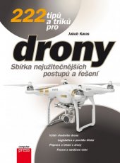 kniha 222 tipů a triků pro drony sbírka nejužitečnějších postupů a řešení, Computer Press 2017