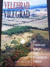 kniha Velehrad byl v propasti Nákla? = Wilegrad war im Abgrund Náklo?, Biora 2003