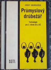 kniha Průmyslový drůbežář Technologie pro 2. roč. odb. učilišť a učňovských škol, SNTL 1967