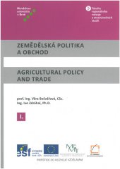 kniha Zemědělská politika a obchod I / Agricultural Policy and Trade I, Mendelova univerzita v Brně 2014