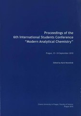 kniha Proceedings of the 6th International students conference "Modern analytical chemistry" Prague, 23-24 September 2010, Charles University in Prague - Faculty of Science 2010